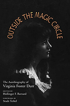 Outside the magic circle : the autobiography of Virginia Foster Durr