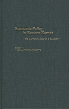 Economic policy in Eastern Europe : were currency boards a solution?