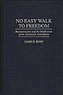No easy walk to freedom : reconstruction and the ratification of the Fourteenth Amendment