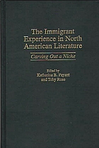 The immigrant experience in North American literature : carving out a niche