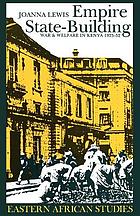 Empire state-building : war & welfare in Kenya 1925 - 52