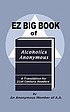 EZ big book of Alcoholics Anonymous : a translation... by  Anonymous Member Of A.A. 
