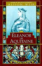 Eleanor of Aquitaine : a life