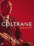 Coltrane : the story of a sound por Ben Ratliff