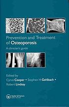 Prevention and treatment of osteoporosis : a clinician's guide