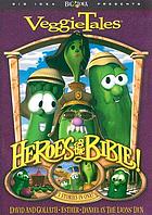 Heroes of the Bible! / Lions, shepherds and queens (oh, my!)