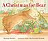 A Christmas for Bear by  Bonny Becker 