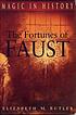 The fortunes of Faust von E  M Butler