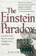 The Einstein paradox and other science mysteries solved by Sherlock Holmes