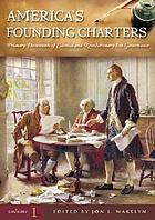 America's founding charters : primary documents of Colonial and Revolutionary era governance