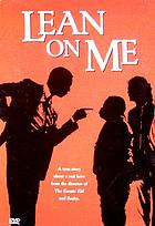 Lean on me
