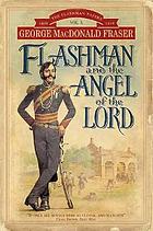 Flashman and the angel of the Lord : from the Flashman papers, 1858-59