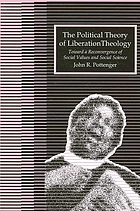 The political theory of liberation theology : toward a reconvergence of social values and social science