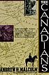 The Canadians by Andrew H Malcolm