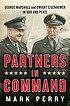Partners in command : George Marshall and Dwight... by  Mark Perry 