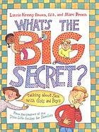 What's the big secret? : talking about sex with girls and boys
