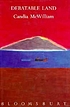 Debatable land by  Candia McWilliam 