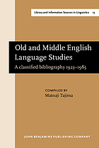 Old and Middle English language studies : a classified bibliography, 1923-1985