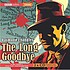 The long goodbye von Raymond Chandler
