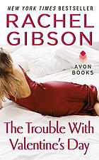 The trouble with Valentine's Day