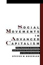 Social movements in advanced capitalism : the political economy and cultural construction of social activism