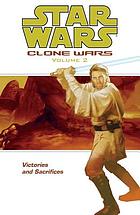 Star wars, clone wars. Volume 2, Victories and sacrifices
