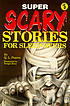 Super scary stories for sleep-overs 著者：  Q  L Pearce 