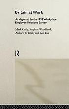 Britain at work : as depicted by the 1998 workplace employee relations survey