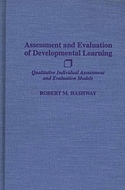 Assessment and evaluation of developmental learning : qualitative individual assessment and evaluation models