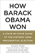 How Barack Obama won : a state-by-state guide to the historic 2008 presidential election