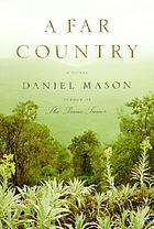 A far country 著者： Daniel Mason