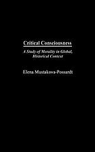 Critical consciousness : a study of morality in global, historical context