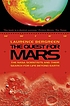 The quest for Mars : the NASA scientists and their search for life beyond Earth