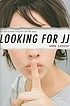 Looking for JJ 著者： Anne Cassidy