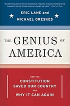 The genius of America : how the Constitution saved our country--and why it can again