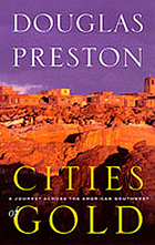 Cities of Gold by Douglas Preston