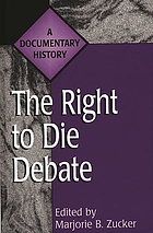 The right to die debate : a documentary history
