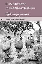 Hunter-gatherers : an interdisciplinary perspective