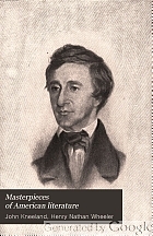 Masterpieces of American literature : Franklin, Irving, Bryant, Webster, Everett, Longfellow, Hawthorne, Whittier, Emerson, Holmes, Lowell, Thoreau, O'Reilly : with biographical sketches and portraits.