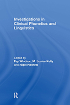 Investigations in clinical phonetics and linguistics