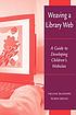 Weaving a library Web : a guide to developing children's websites