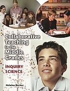 Collaborative teaching in the middle grades : inquiry science
