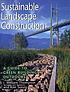 Sustainable landscape construction : a guide to... by J  William Thompson