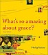 What's so amazing about grace? de Philip Yancey
