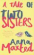 A tale of two sisters door Anna Maxted