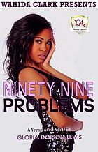 Ninety-nine problems : a young adult novel