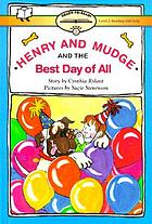 Henry and Mudge and the best day of all : the fourteenth book of their adventures