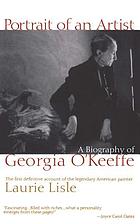 Portrait of an artist : a biography of Georgia O'Keeffe