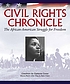 Civil rights chronicle : the African-American struggle for freedom