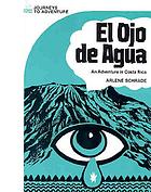 El ojo de agua : [an adventure in Costa Rica